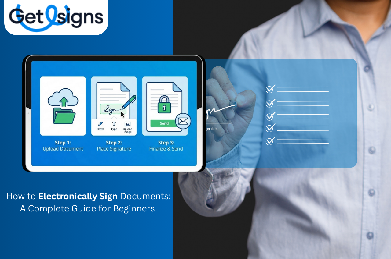 How to Electronically Sign Documents: A Complete Guide for Beginners (By GeteSigns)