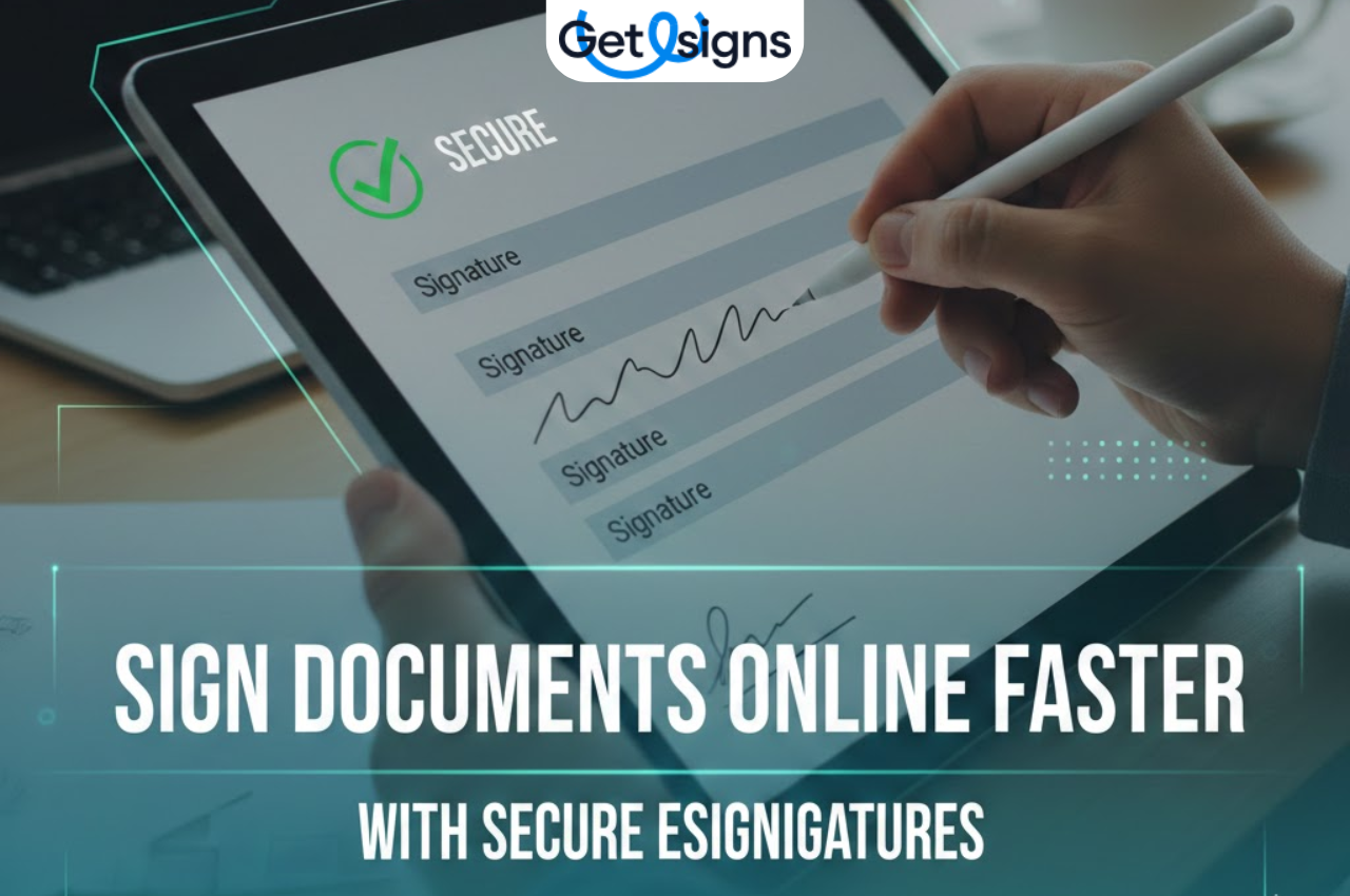 Sign Documents Online Faster with Secure eSignatures - getesigns.com