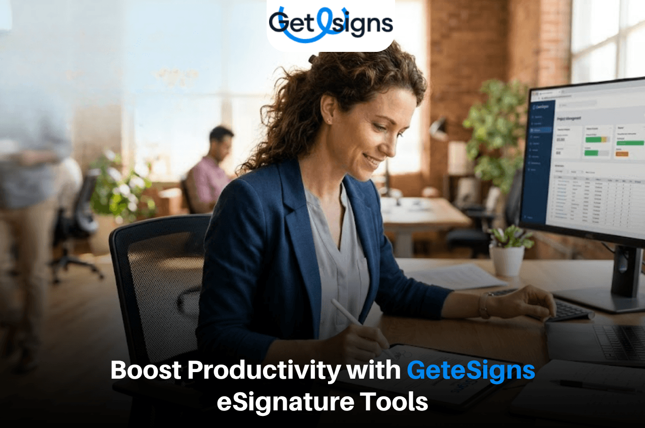 Boost Productivity with GetEsigns eSignature Tools